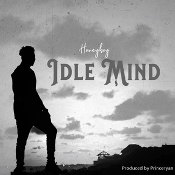 Honeyboy featuring Prince Ryan and Groowii - Idle Mind