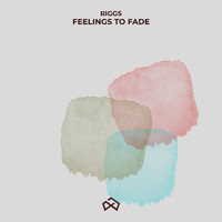 Riggs - Feelings to Fade