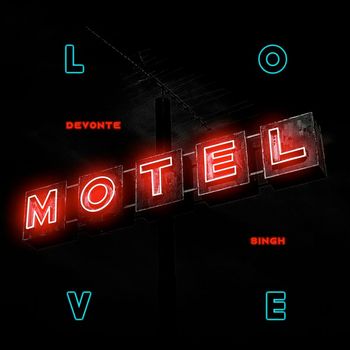 Devonte Singh - Love Motel