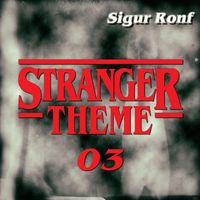 Sigur Ronf featuring Franco Turra - Stranger Theme 03