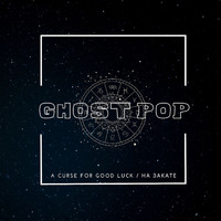 Ghost Pop - A Curse for Good Luck / На Закате