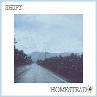 Homestead - Shift