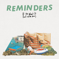 Reminders - If You Want It (Don't Let Me Down)