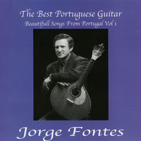 Jorge Fontes - The Best Portuguese Guitar. Beautiful Songs from Portugal, Vol. 1