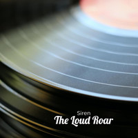 Siren - The Loud Roar