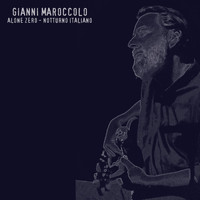 Gianni Maroccolo - Alone Vol. 0