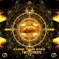 Two Monkeys - Close Your Eyes
