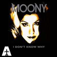 Moony - I Don't Know Why