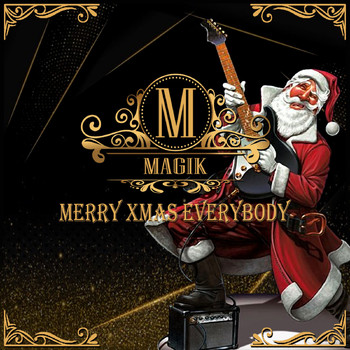 Magik - Merry Xmas Everybody
