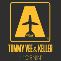 Tommy Vee and Keller - Mornin'