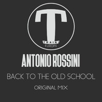 Antonio Rossini - Back To The Old School