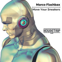 Marco Flashbax - Move Your Sneakers