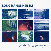 Long Range Hustle - I am alive, but only if you say I am. (Explicit)