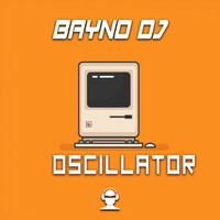 Bayno Dj - Oscillator