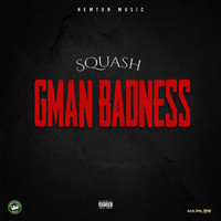 Squash - Gman Badness (Explicit)