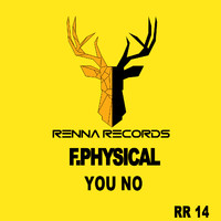 F. Physical - You No