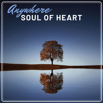 Various Artists - Anywhere Soul of Heart