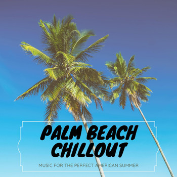 Various Artists - Palm Beach Chillout ( Music for the Perfect American Summer )