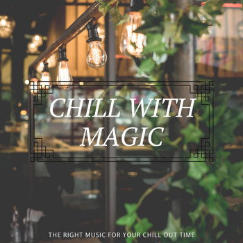 Various Artists - Chill with Magic