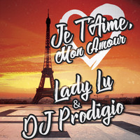 Lady Lu and DJ Prodígio - Je T'Aime, Mon Amour