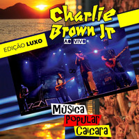 Charlie Brown Jr. - Música Popular Caiçara: Edição Luxo (Ao Vivo)