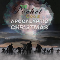 The Pocket Gods - Apocalyptic Christmas (Explicit)