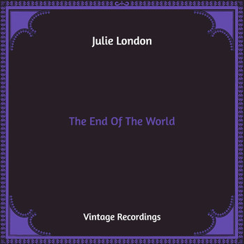 Julie London - The End Of The World (Hq Remastered)
