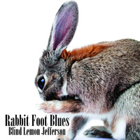 Blind Lemon Jefferson - Rabbit Foot Blues (Single)