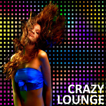 Various Artists - Crazy Lounge