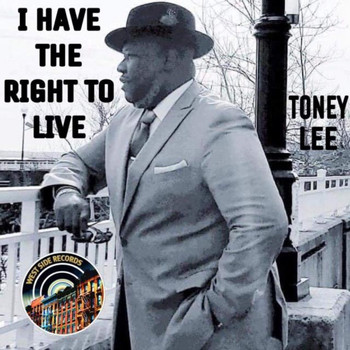 Toney Lee - I Have The Right To Live