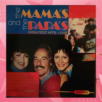 The Mamas & The Papas - Mammas & Papas - Greatest Hits _Live in 1982 (The Mamas & The Papas)