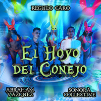 Régulo Caro - El Hoyo del Conejo (Explicit)