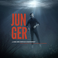 Junger - Lass uns einfach existieren