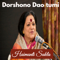 Haimanti Sukla - Dorshono Dao tumi