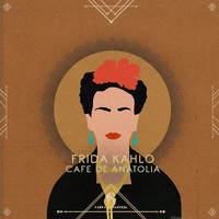 Cafe De Anatolia - Frida Kahlo
