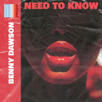Benny Dawson - Need To Know
