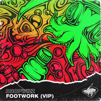 Dropwizz - FOOTWORK (VIP Mix)