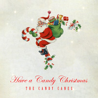 The Candy Canes - Have a Candy Christmas