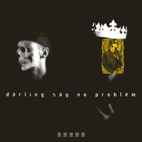 Galante - Darling Say No Problem