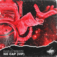 Bailo - No Cap (VIP Mix [Explicit])