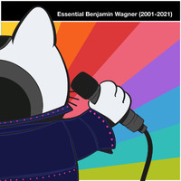 Benjamin Wagner - Essential Benjamin Wagner (2001-2021)