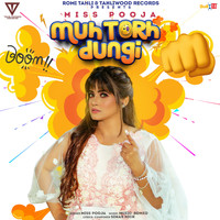 Miss Pooja - Muh Torh Dungi