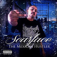 Scarface - The Mexican Hustler (Explicit)