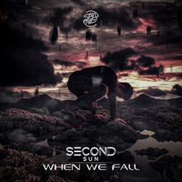 Second Sun - When We Fall