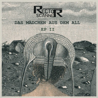 Rector Scanner - Das Mädchen Aus Dem All - EP II