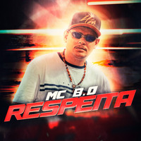 Mc B.O - Respeita