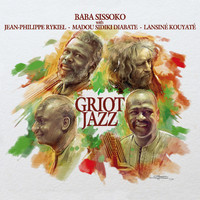 Baba Sissoko - Griot Jazz (feat. Jean-Philippe Rykiel, Lansiné Kouyaté & Madou Sidiki Diabate)