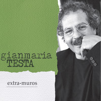 Gianmaria Testa - Extra-Muros