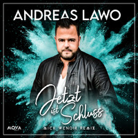 Andreas Lawo - Jetzt ist Schluss (Mick Wendir Remix) (Mick Wendir Remix)