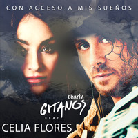 Charly Gitanos - Con Acceso a Mis Sueños